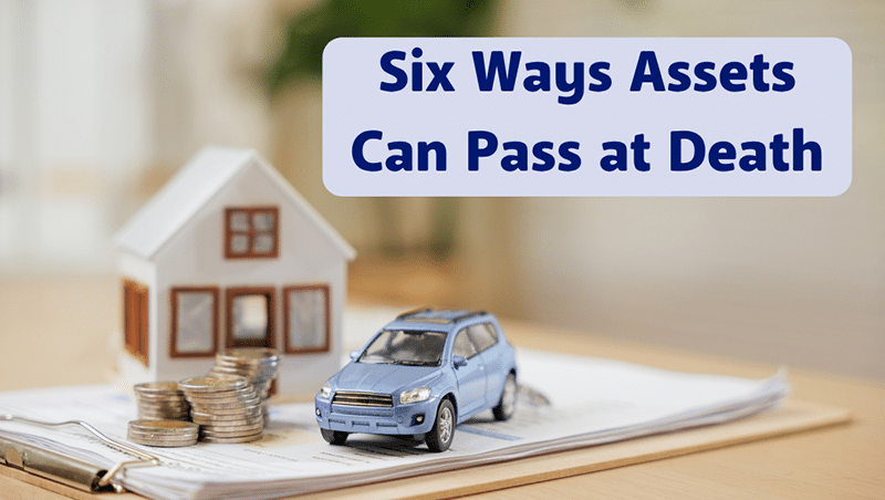 6 Ways Assets Can Pass at Death